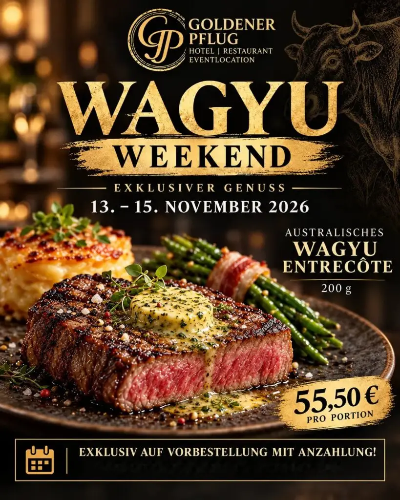 Australisches Wagyu-Entrecôte mit Kräuterbutter – Wagyu-Wochenende im Goldenen Pflug Ludwigsburg vom 13. bis 15. November 2026.